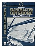 Yachtmaster offshore : the art of seamanship