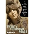 Twenty Thousand Roads: The Ballad of Gram Parsons and His Cosmic American Music