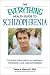 The Everything Health Guide to Schizophrenia: The latest information on treatment, me...