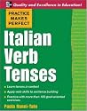 Practice Makes Perfect: Italian Verb Tenses (Practice Makes Perfect Series)