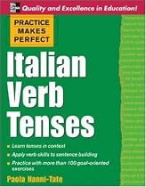 Practice Makes Perfect: Italian Verb Tenses (Practice Makes Perfect Series)