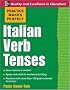 Practice Makes Perfect: Italian Verb Tenses (Practice Makes Perfect)