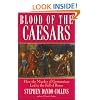 Blood of the Caesars: How the Murder of Germanicus Led to the Fall of Rome