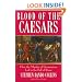 Blood of the Caesars: How the Murder of Germanicus Led to the Fall of Rome
