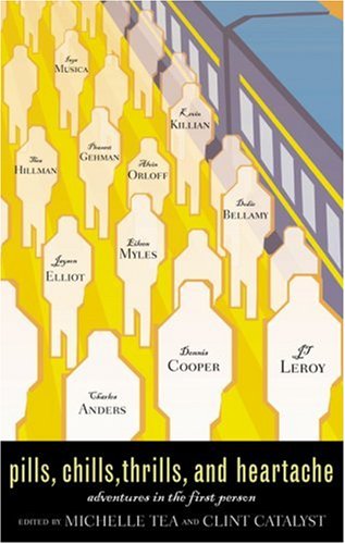 pills thrills chills and heartache adventures in the first person