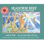 Seahorse Reef: A Story of the South Pacific (Smithsonian Oceanic Collection) (Smithsonian Oceanic Collection)