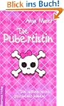Die Pubertistin: Die willste nicht ge...