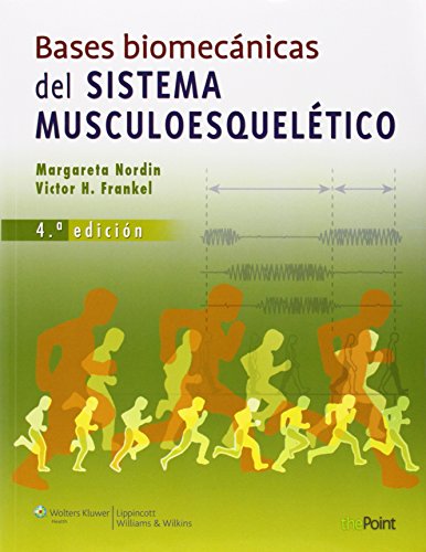 Bases biomecánicas del sistema musculoesquelético (Spanish Edition)