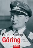 G&ouml;ring: Eine Karriere - Guido Knopp