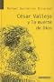 Cesar Vallejo y la Muerte de Dios (Coleccion Juridica) (Spanish Edition)