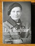 Eve Balfour : founder of the Soil Association & the voice of the organic movement : a biography