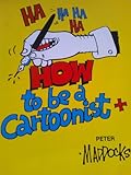 How to be a cartoonist