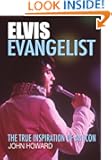 Elvis Evangelist: The true inspiration of an icon