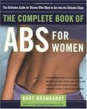 The Complete Book of ABS for Women: The Definitive Guide for Women Who Want to Get Into the Ultimate Shape