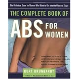The Complete Book of Abs for Women: The Definitive Guide for Women Who Want to Get into the Ultimate Shape