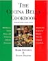 THE CUCINA BELLA COOKBOOK: Authentic Italian Comfort Foods.