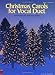 Christmas Carols for Vocal Duet (Piano/Vocal/Guitar Songbook)