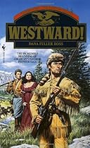 Westward! (Westward! Wagons West, the Trilogy)