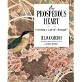 The Prosperous Heart: Creating a Life of "Enough"