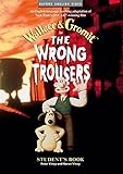 Wallace & Gromit in the wrong trousers