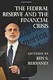 The Federal Reserve and the Financial Crisis