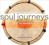 Cover for 'Soul Journeys: Music for Shamanic Practice (2 CD)'