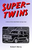 SUPER-TWINS: A story of two remarkable teenage boys