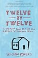 Twelve by Twelve: A One-Room Cabin Off the Grid and Beyond the American Dream