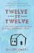 Twelve by Twelve