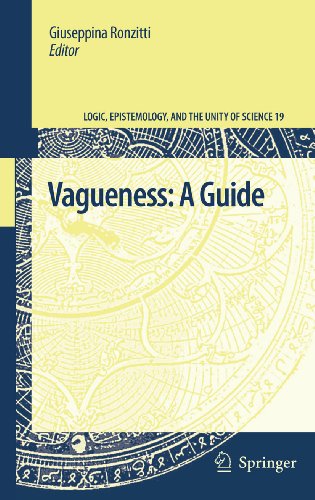 Vagueness: A Guide: 19 (Logic, Epistemology, and the Unity of Science)