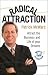 Radical Attraction