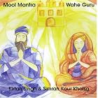 Mool Mantra Wahe Guru by  Kirtan Singh & Simran Kaur Khalsa 