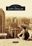 Lost Dallas (Images of America)