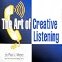 The Art of Creative Listening (Self-Motivation to Win Set, Volume 5 of 5)