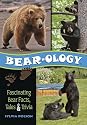 Bear-ology: Fascinating Bear Facts, Tales & Trivia