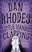 Little Hands Clapping (Hardcover) by Dan Rhodes