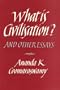 What is Civilization? And Other Essays