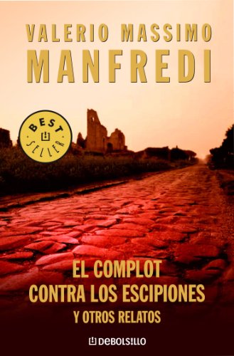 El complot contra los escipiones y otros relatos (Spanish Edition)