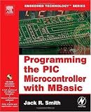 Programming the PIC Microcontroller with MBASIC (Embedded Technology)