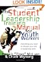 Student Leadership Training Manual for Youth Workers, The