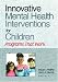 Innovative Mental Health Interventions for Children: Programs That Work
