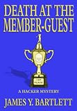 Death at the Member-Guest: A Hacker Mystery