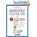 Simplifiez votre vie en 7 jours