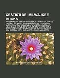 Cestisti Dei Milwaukee Bucks: Kareem Abdul-Jabbar, Ray Allen, Gary Payton, Moses Malone, Joe Smith, Jerry Stackhouse, Steve Blake, Toni Kuko KUKO