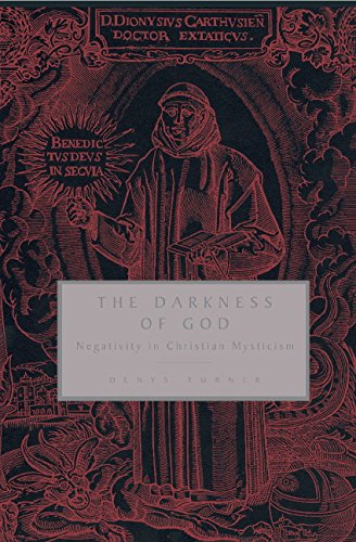 The Darkness of God: Negativity in Christian Mysticism