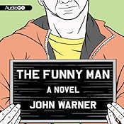 The Funny Man: A Novel | [John Warner]