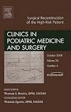 Surgical Reconstruction of the High Risk Patient, An Issue of Clinics in Podiatric Medicine and Surgery, 1e (The Clinics: Orthopedics)