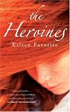 The Heroines: A Novel