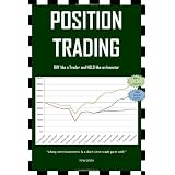 Position Trading: BUY like a Trader and HOLD like an Investor (USA Edition)