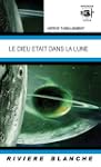 Le dieu �tait dans la lune